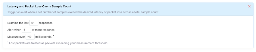 Latency and Packet Loss over sample count alert condiiton.